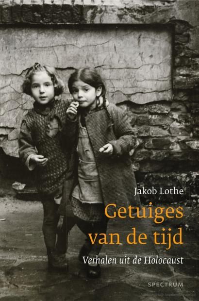 Getuiges van de tijd - verhalen uit de Holocaust