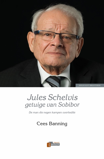 Jules Schelvis – getuige van Sobibor