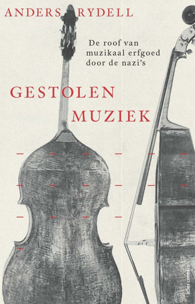 Anders Rydell - Gestolen muziek: De roof van muzikaal erfgoed door de nazi's