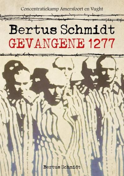 Bertus Schmidt, gevangene 1277