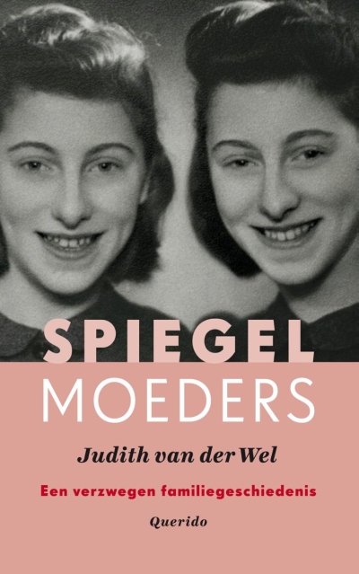 Spiegelmoeders - Een verzwegen familiegeschiedenis