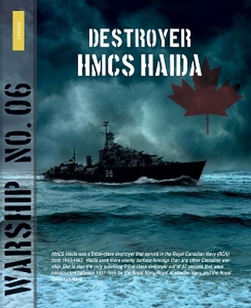 Warship No. 06: Destroyer HMCS Haida