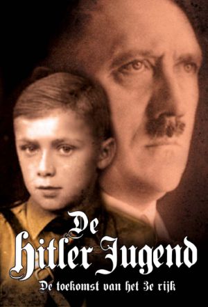 De Hitler Jugend - De toekomst van het 3e rijk