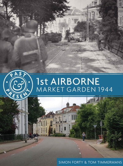 Past & Present - 1st Airborne Market Garden 1944