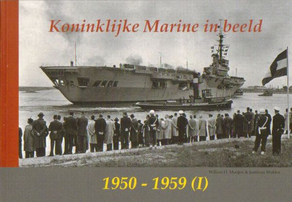 Koninklijke Marine in beeld 1950-1959 (I)