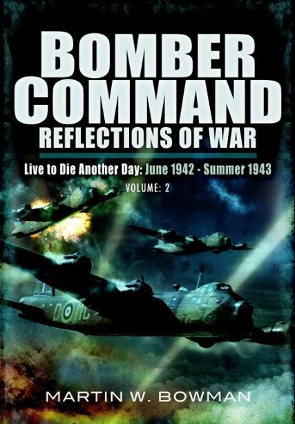 Bomber Command Reflections of War, Volume 2