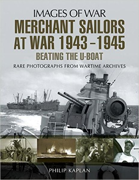 Merchant Sailors at War 1943-1945