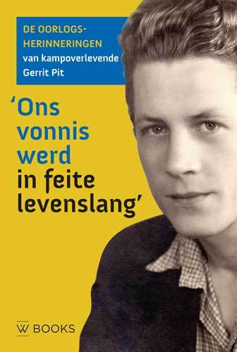 Ons vonnis werd in feite levenslang – De oorlogsherinneringen van kampoverlevende Gerrit Pit