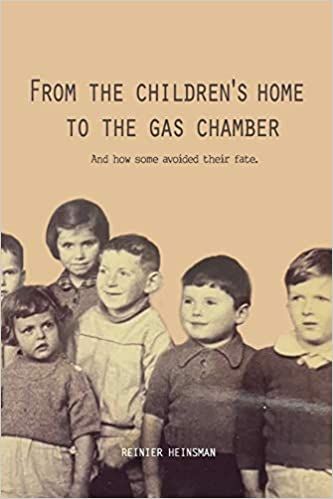 From the Children's Home to the Gas Chamber