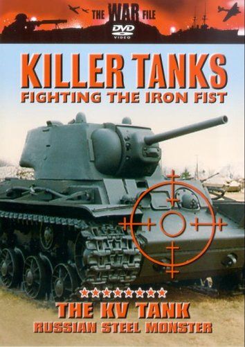 Killer Tanks - The KV Tank - Russian Steel Monster