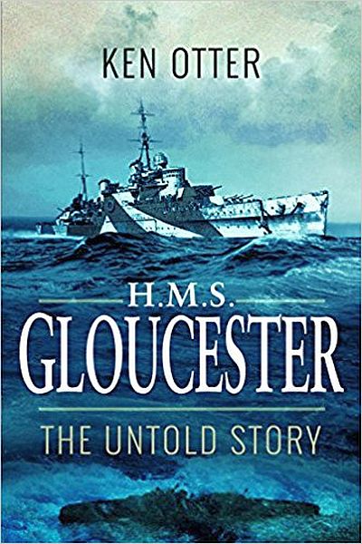 HMS Gloucester, The Untold Story