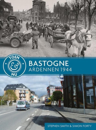 Toen & Nu - Bastogne Ardennen 1944