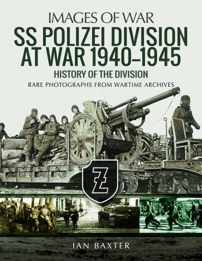 SS Polizei Division at War 1940-1945