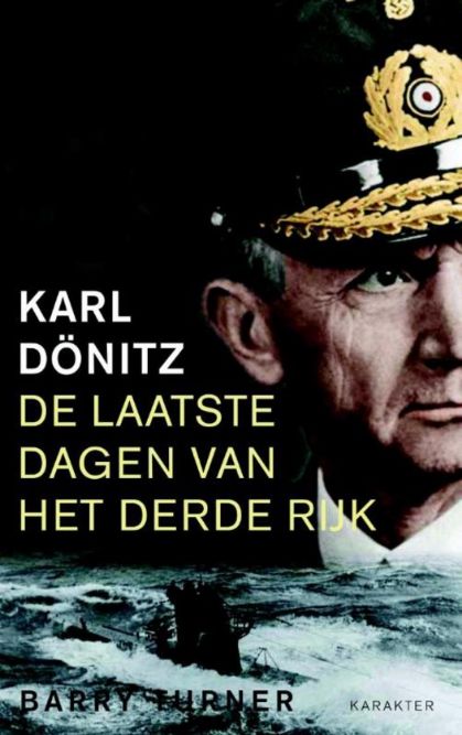 Karl Dnitz - De laatste dagen van het Derde Rijk