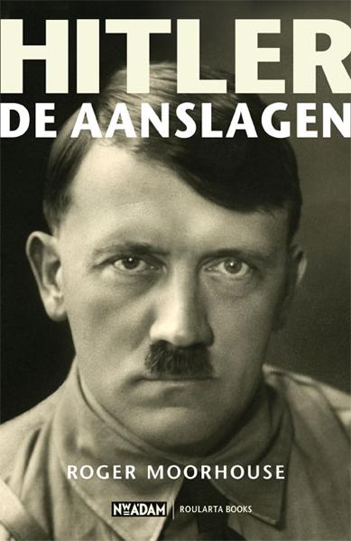 Hitler: de aanslagen