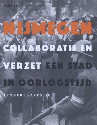 Nijmegen, collaboratie en verzet