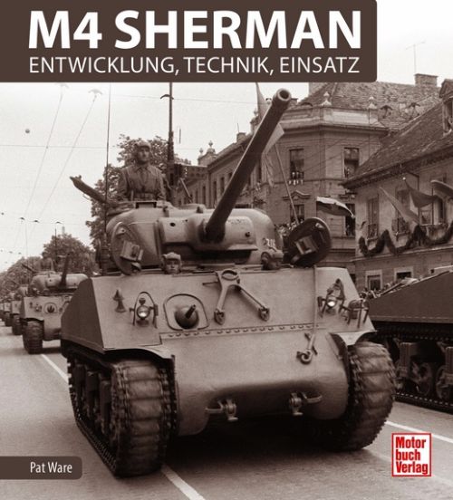 M4 Sherman: Entwicklung, Technik, Einsatz