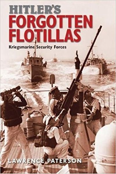 Hitler`s Forgotten Flotillas