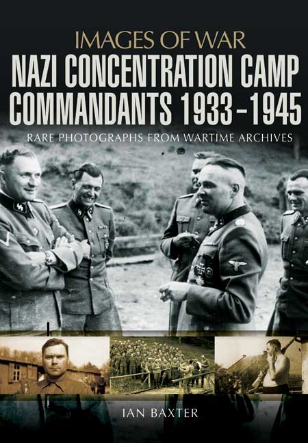 Images of War - Nazi Concentration Camp Commandants