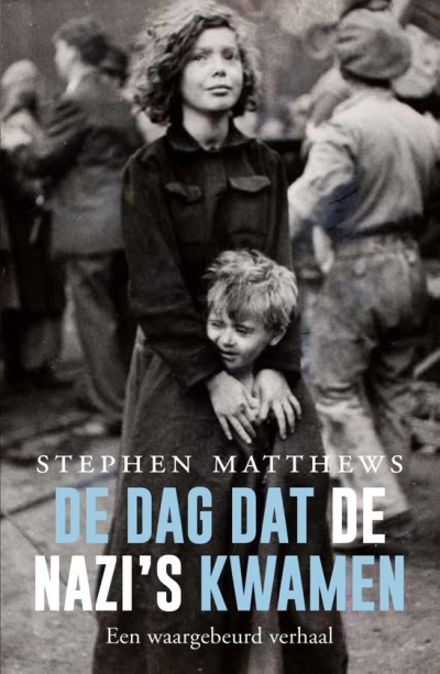 De dag dat de nazi’s kwamen