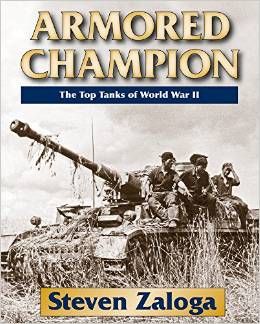 Armored Champion: The Top Tanks of World War II