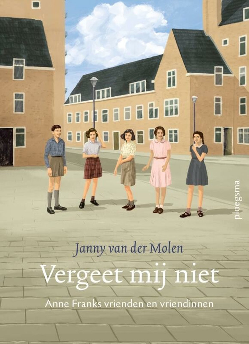 Vergeet mij niet - Anne Franks vrienden en vriendinnen