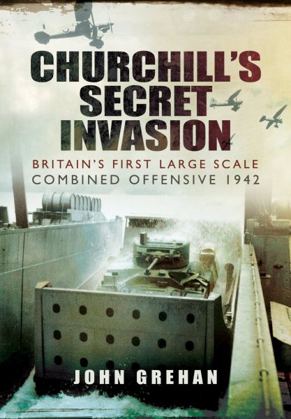 Churchill`s Secret Invasion