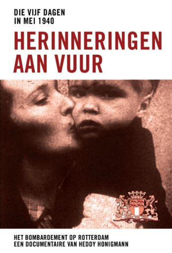 Die vijf dagen in mei 1940 - Herinneringen aan het vuur