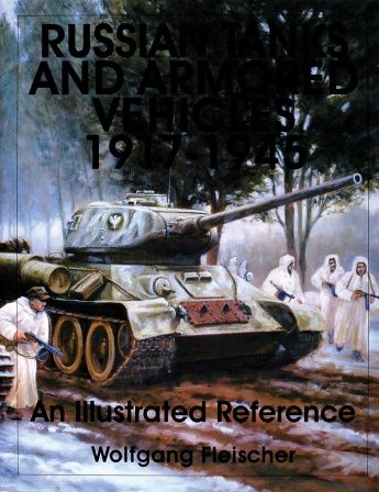 Russian Tanks and Armored Vehicles 1917-1945