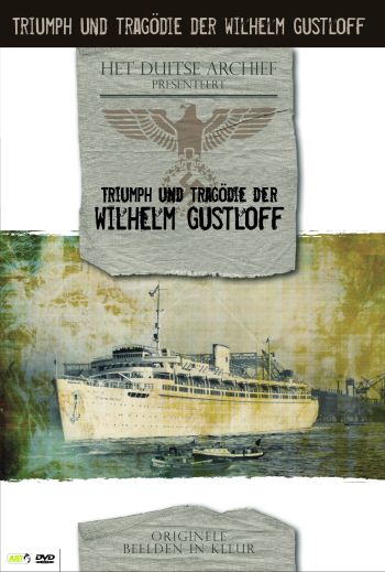 Triumph und Tragödie der Wilhelm Gustloff