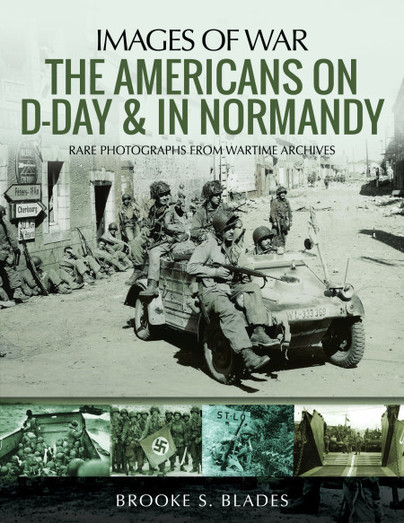 The Americans on D-Day & in Normandy