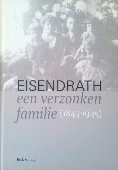 Eisendrath - een verzonken familie (1845-1945)