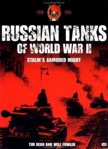 Russian Tanks of World War II: Stalin's Armoured Might