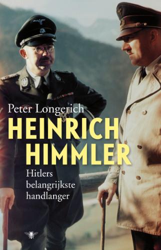 Heinrich Himmler - Hitlers belangrijkste handlanger