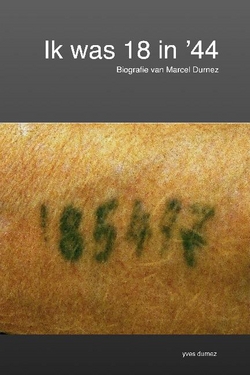 Ik was 18 in 44 - Biografie van Marcel Durnez